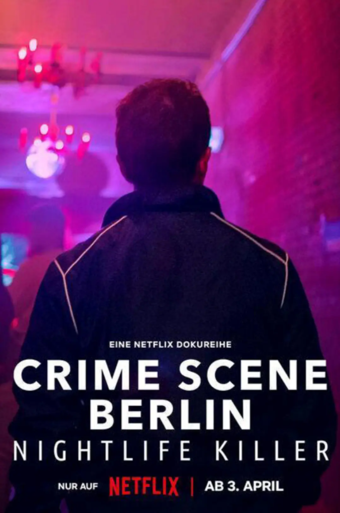 [全集]《柏林犯罪现场：夜生活杀手》一系列神秘谋杀案让柏林人心惶惶，调查人员破案的压力越来越大 2024.4.3德国[全3集]